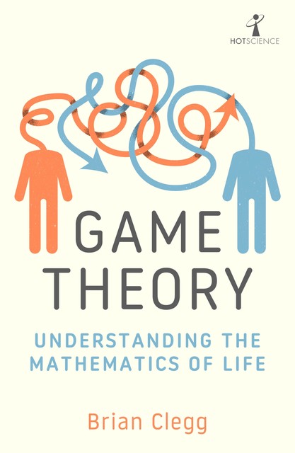 Game Theory, Brian Clegg