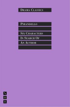Six Characters in Search of an Author, Luigi Pirandello
