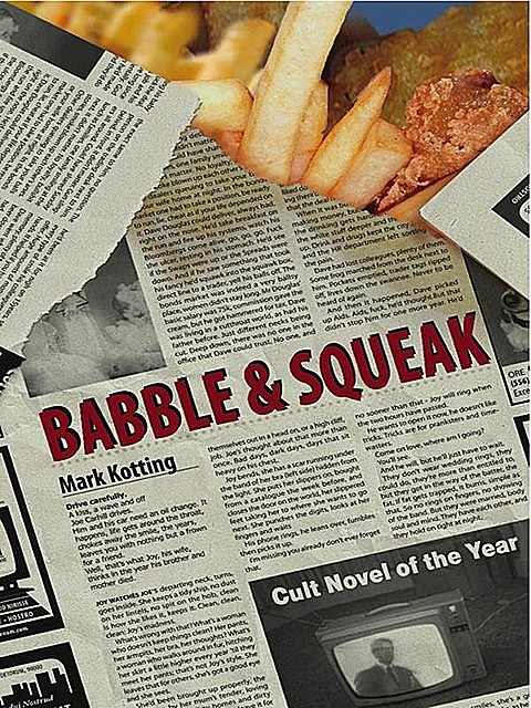 Babble And Squeak, Mark Kotting