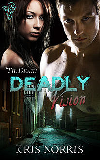 Deadly Vision, Kris Norris