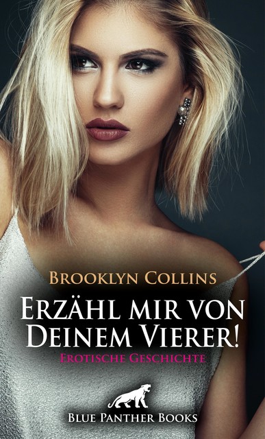 Erzähl mir von Deinem Vierer! Erotische Geschichte, Brooklyn Collins