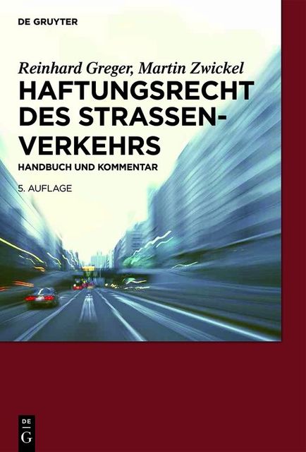 Haftungsrecht des Straßenverkehrs, Martin Zwickel, Reinhard Greger