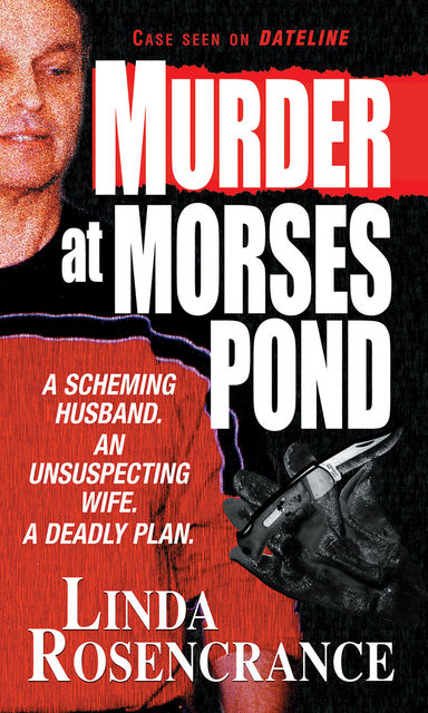Murder At Morses Pond, Linda Rosencrance
