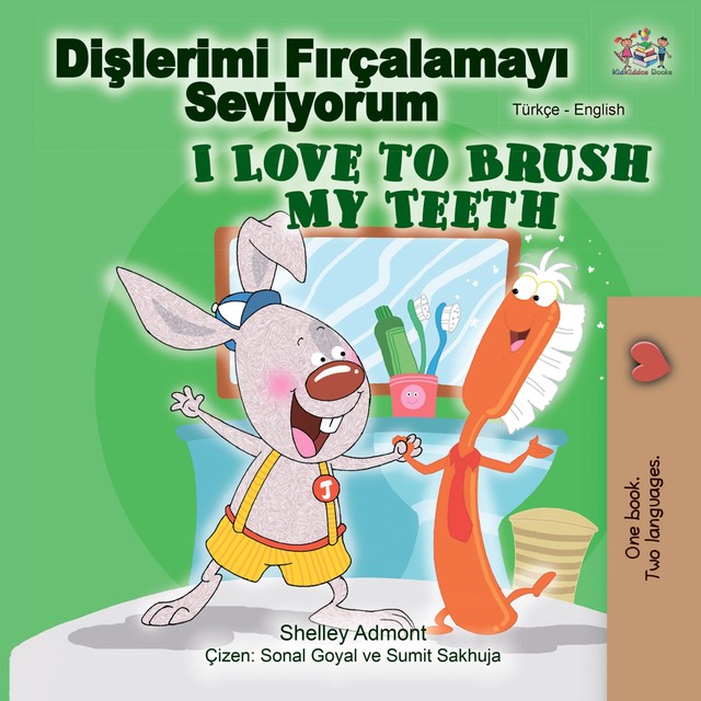 Dişlerimi Fırçalamayı Seviyorum I Love to Brush My Teeth, KidKiddos Books, Shelley Admont