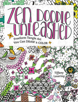 Zen Doodle Unleashed, Tiffany Lovering