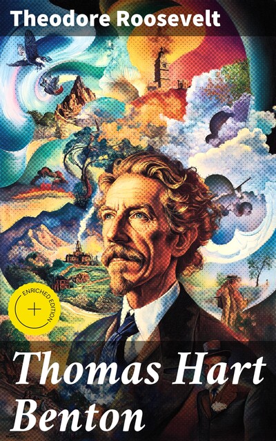 Thomas Hart Benton, Theodore Roosevelt