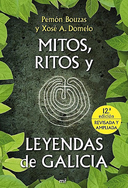 Mitos, ritos y leyendas de Galicia, Pemón Bouzas, Xosé A. Domelo