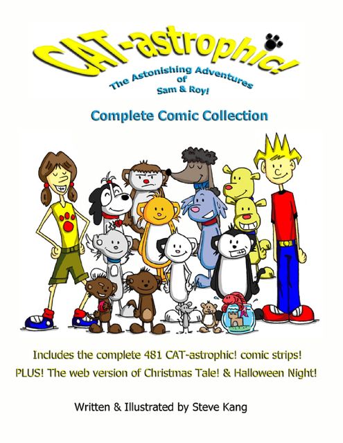CAT-astrophic! The Astonishing Adventures of Sam & Roy! Complete Comic Collection, Steve Kang