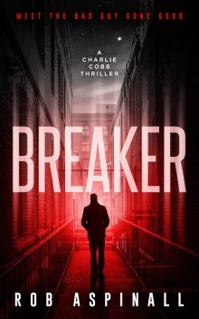 Breaker, Rob Aspinall