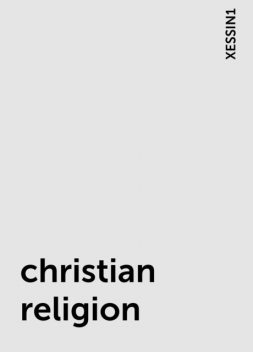christian religion, XESSIN1