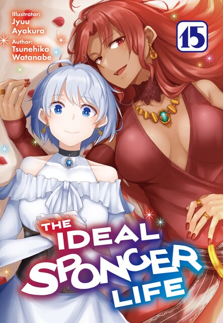 The Ideal Sponger Life: Volume 15 (Light Novel), Tsunehiko Watanabe