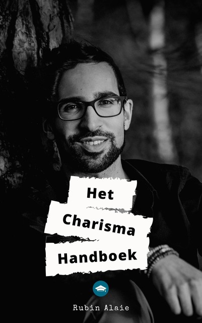 Het charisma handboek, Rubin Alaie