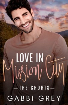 Love in Mission City: The Shorts, Gabbi Grey