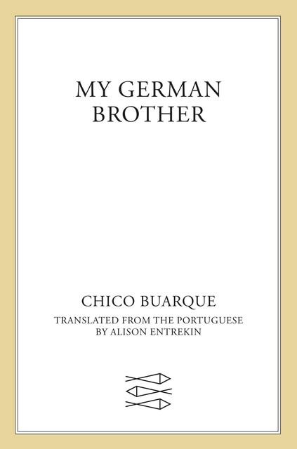 My German Brother, Chico Buarque