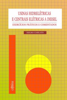 Usinas hidrelétricas e centrais elétricas a diesel, Djalma Caselato