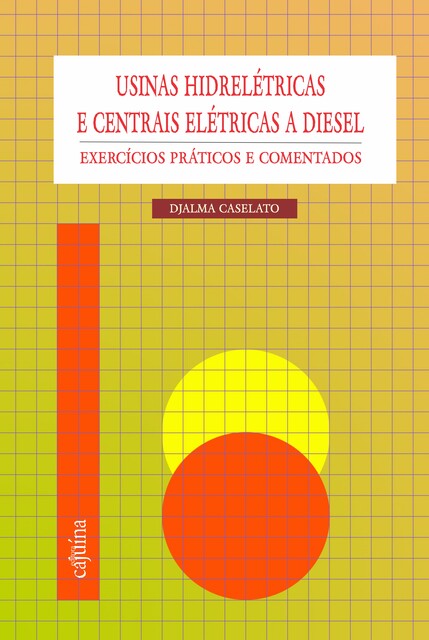Usinas hidrelétricas e centrais elétricas a diesel, Djalma Caselato
