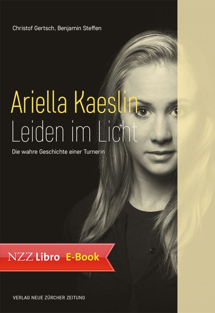 Ariella Kaeslin – Leiden im Licht, Benjamin Steffen, Christof Gertsch