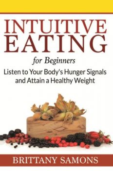 Intuitive Eating For Beginners, Brittany Samons
