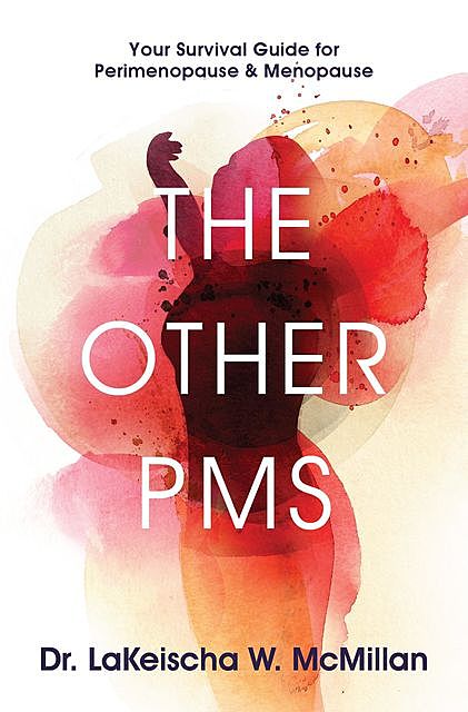 The Other PMS, LaKeischa W. McMillan