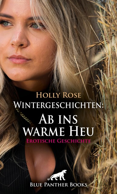 Wintergeschichten: Ab ins warme Heu | Erotische Geschichte, Holly Rose