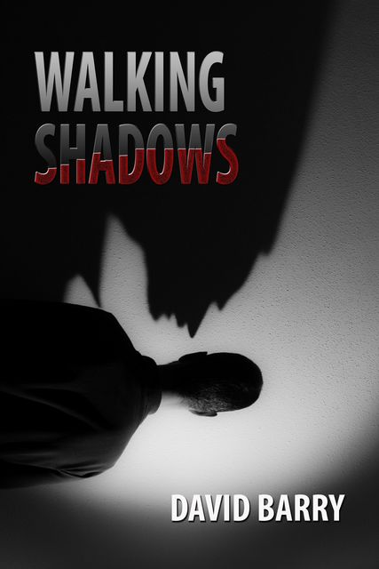 Walking Shadows, David Barry
