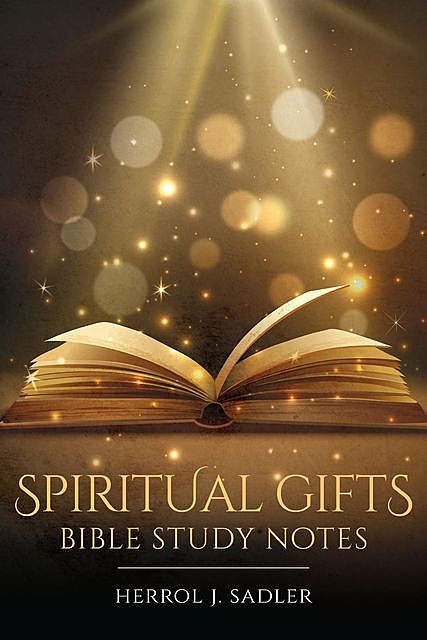 Spiritual Gifts, Herrol Sadler