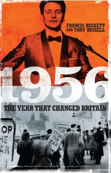 1956, Francis Beckett, Tony Russell