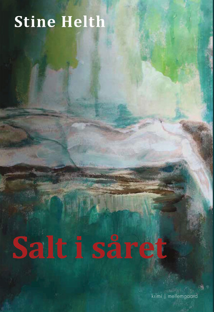 SALT I SÅRET, Stine Helth