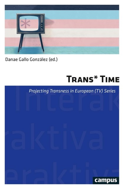 Trans* Time, Danae, Gallo González