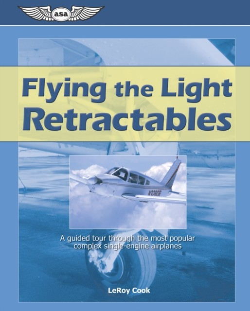 Flying the Light Retractables, LeRoy Cook