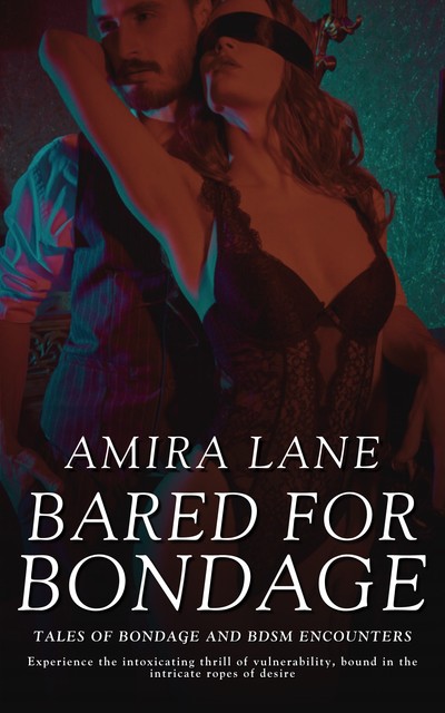 Bared for Bondage, Amira Lane