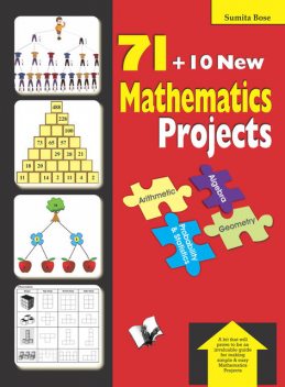 71 Mathematics Projects, SUMITA BOSE