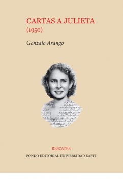Cartas a Julieta, Gonzalo Arango