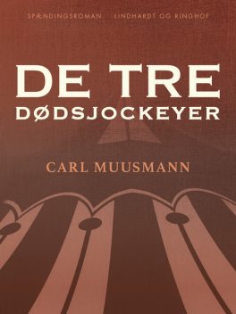 De tre dødsjockeyer, Carl Muusmann