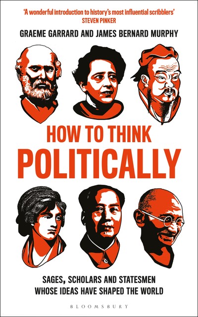 How to Think Politically, James Murphy, Graeme Garrard