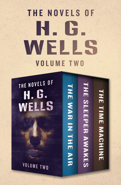 The Novels of H. G. Wells Volume Two, Herbert Wells