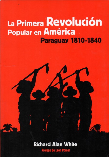 La primera revolución popular en América, Richard Alan White