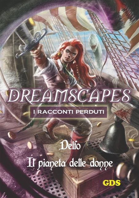 Il pianeta delle donne – Dreamscapes – I racconti perduti – Volume 19, Delfo