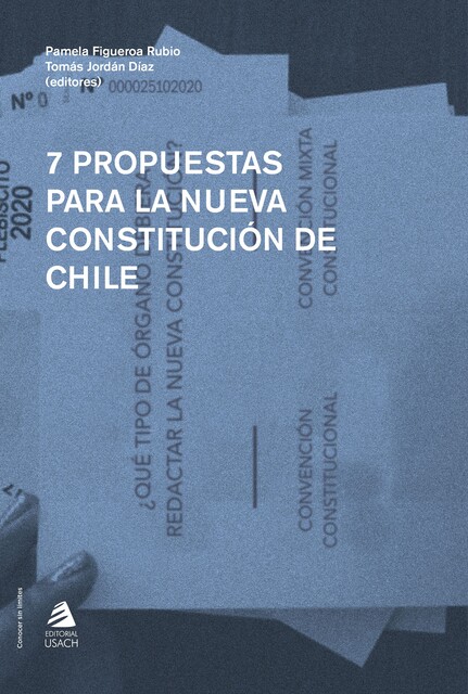 7 propuestas para la nueva constitución de Chile, Pamela Figueroa Rubio, Tomás Jordán Díaz