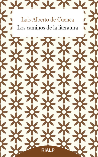 Los caminos de la literatura, Luis Alberto de Cuenca y Prado