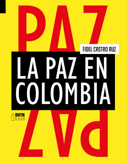 La paz en Colombia, Fidel Castro Ruz