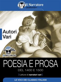Poesia e Prosa del 1400 e 1500 (Audio-eBook), AA. VV.
