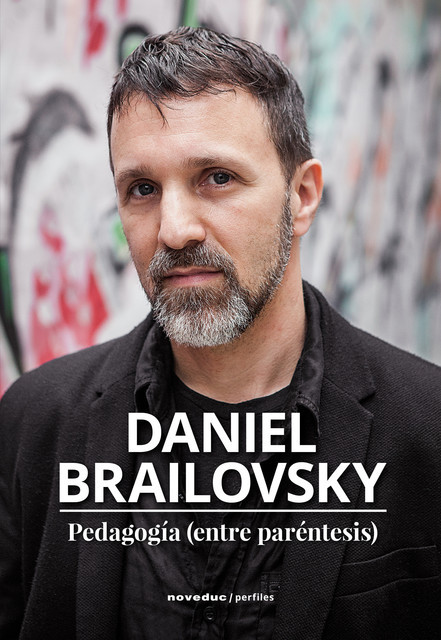 Pedagogía (entre paréntesis), Daniel Brailovsky