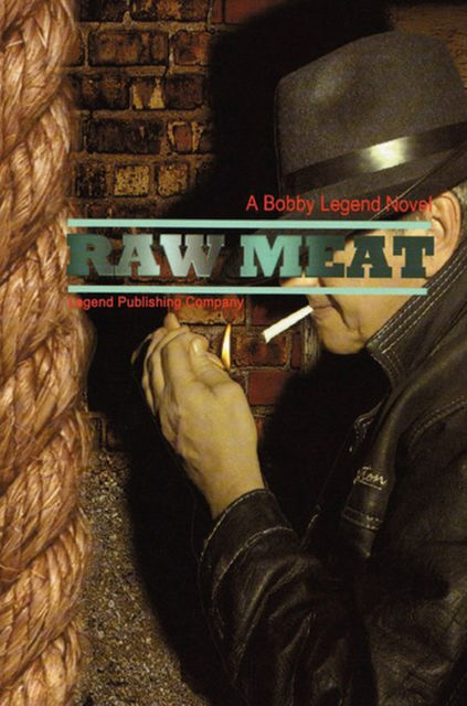 Raw Meat, Bobby Legend