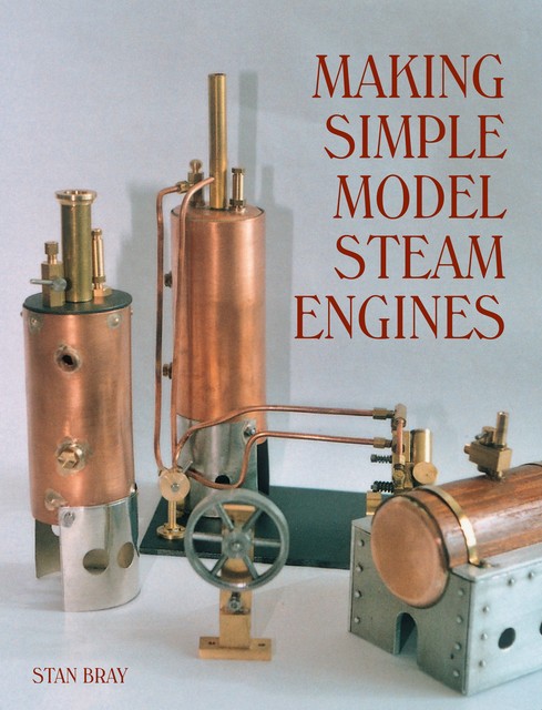 Making Simple Model Steam Engines, Stan Bray