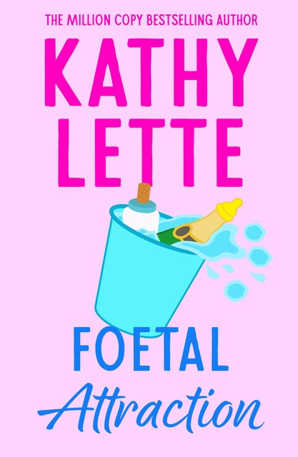 Foetal Attraction, Kathy Lette