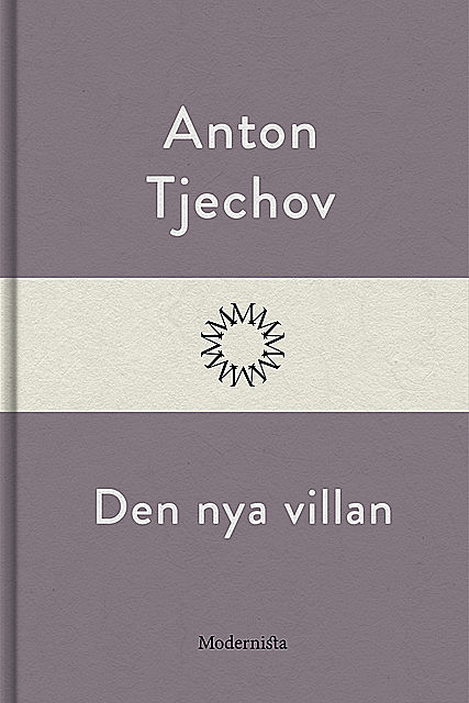 Den nya villan, Anton Tjechov