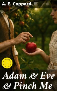 Adam & Eve & Pinch Me, A.E. Coppard