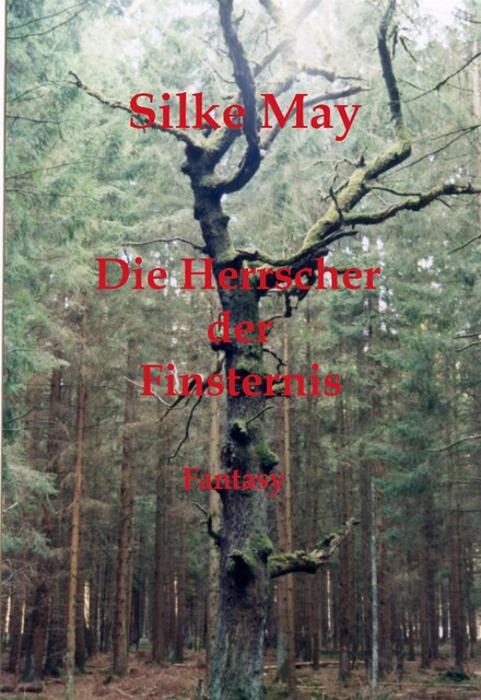 Die Herrscher der Finsternis, Silke May
