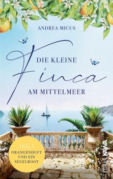 Die kleine Finca am Mittelmeer, Andrea Micus